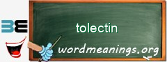 WordMeaning blackboard for tolectin